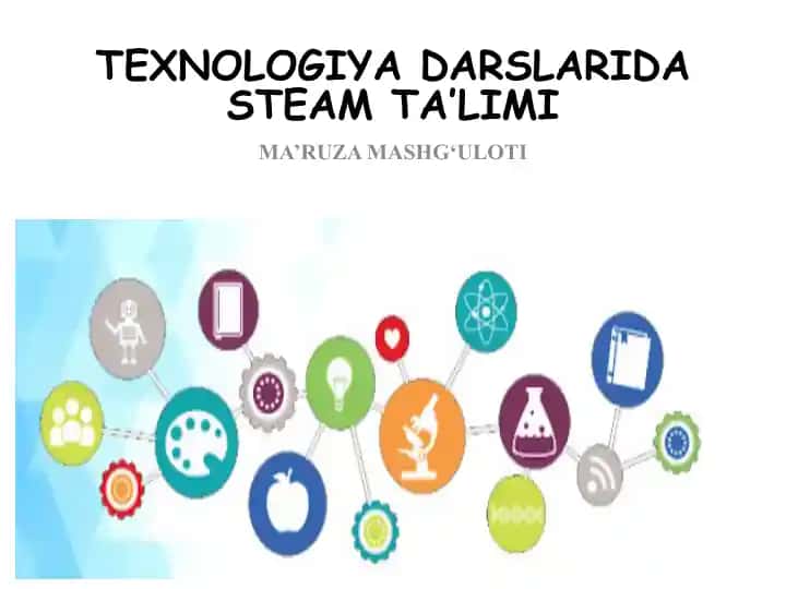 Texnologiya darslarida STEAM ta’limi