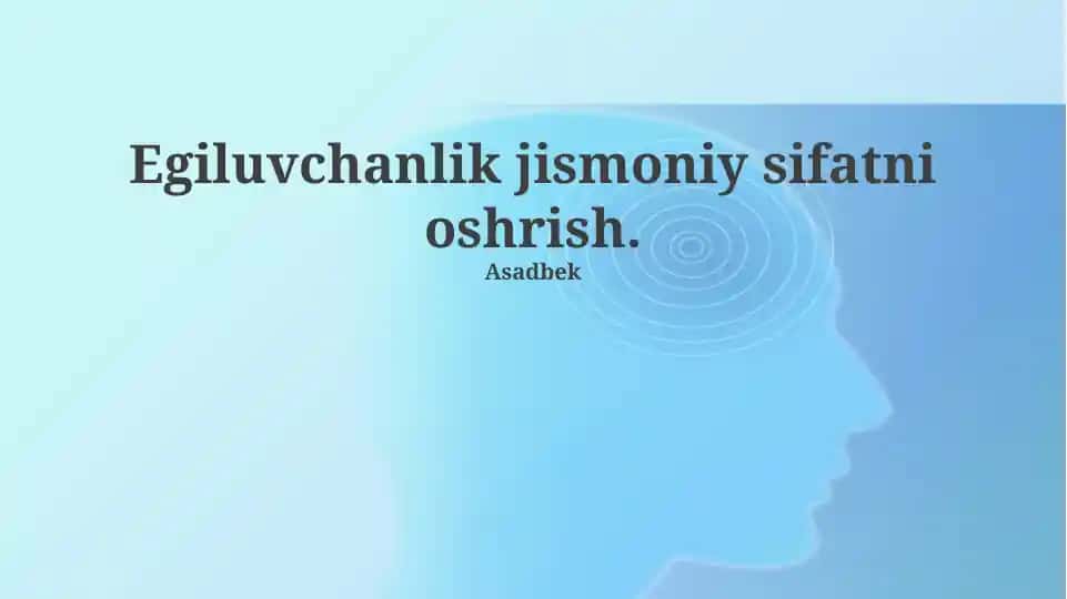 Egiluvchanlik jismoniy sifatni oshirish
