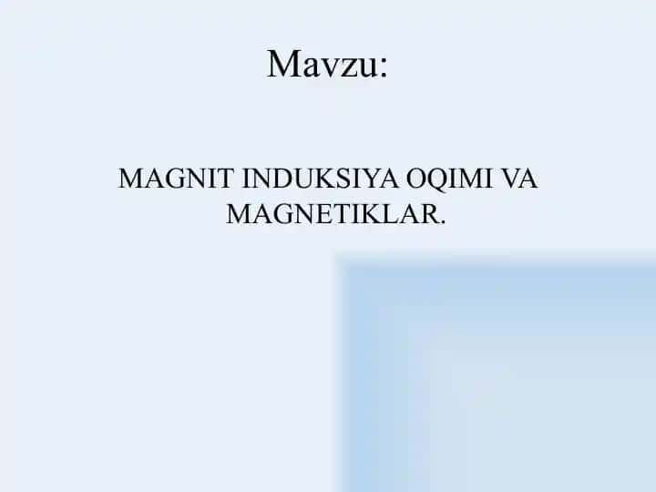 Magnit induksiya oqimi va magnetiklar