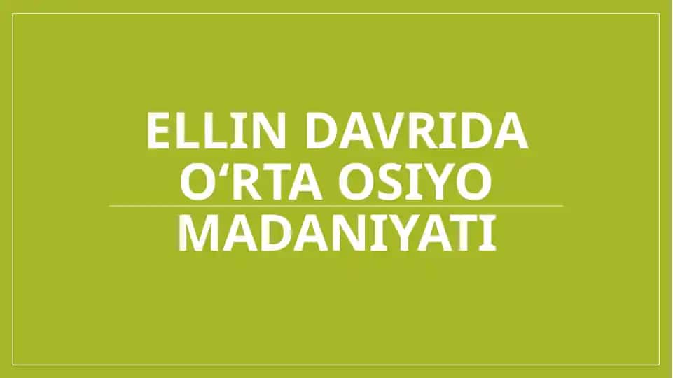 Ellin davrida O‘rta Osiyo madaniyati