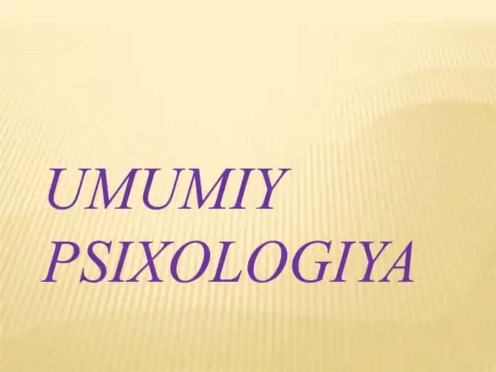 UMUMIY PSIXOLOGIYA
