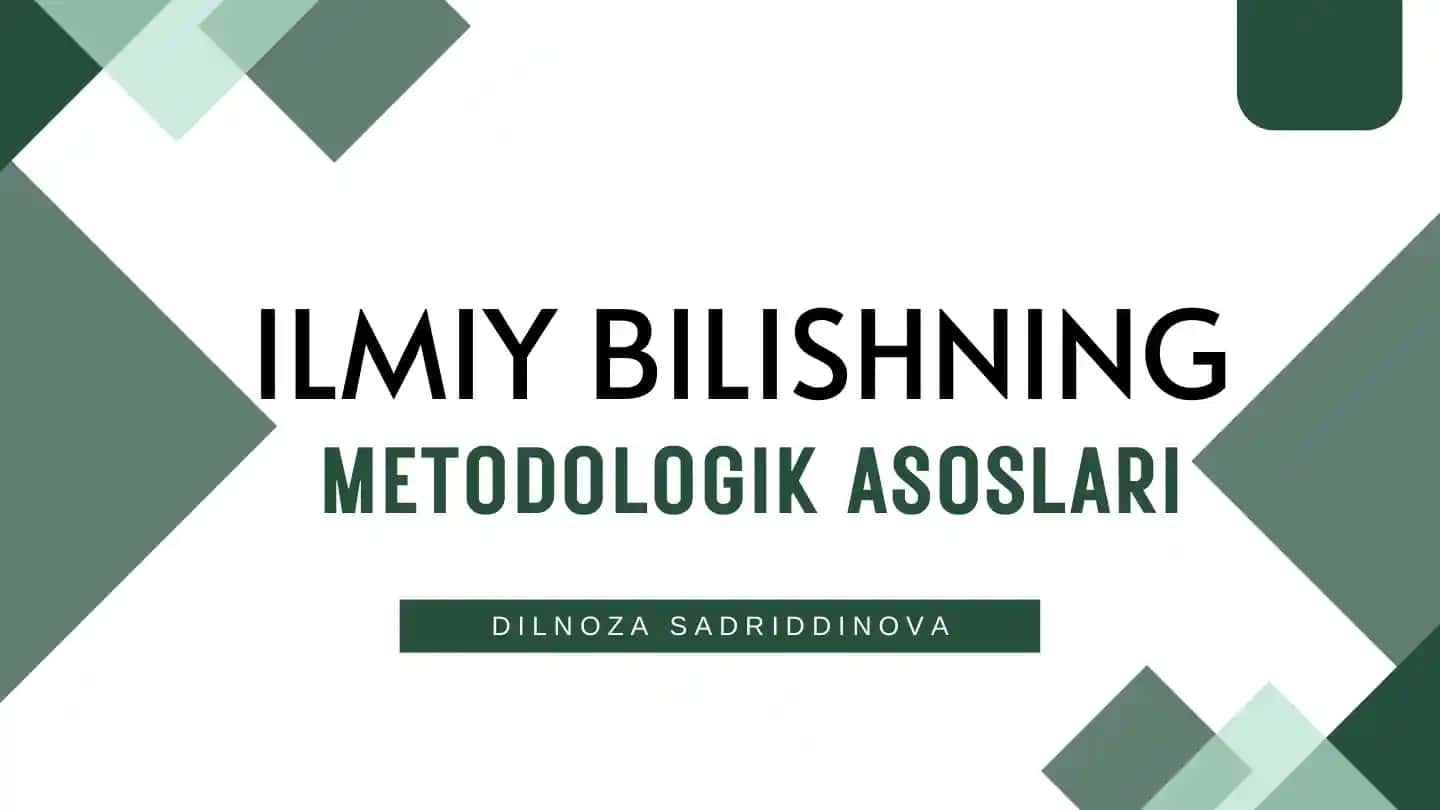 METODOLOGIK ASOSLARI