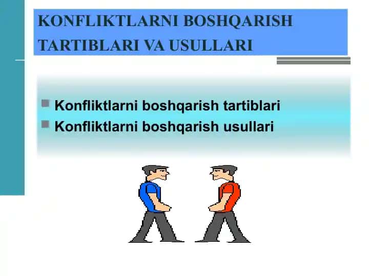 Konfliktlarni boshqarish tartiblari va usullari