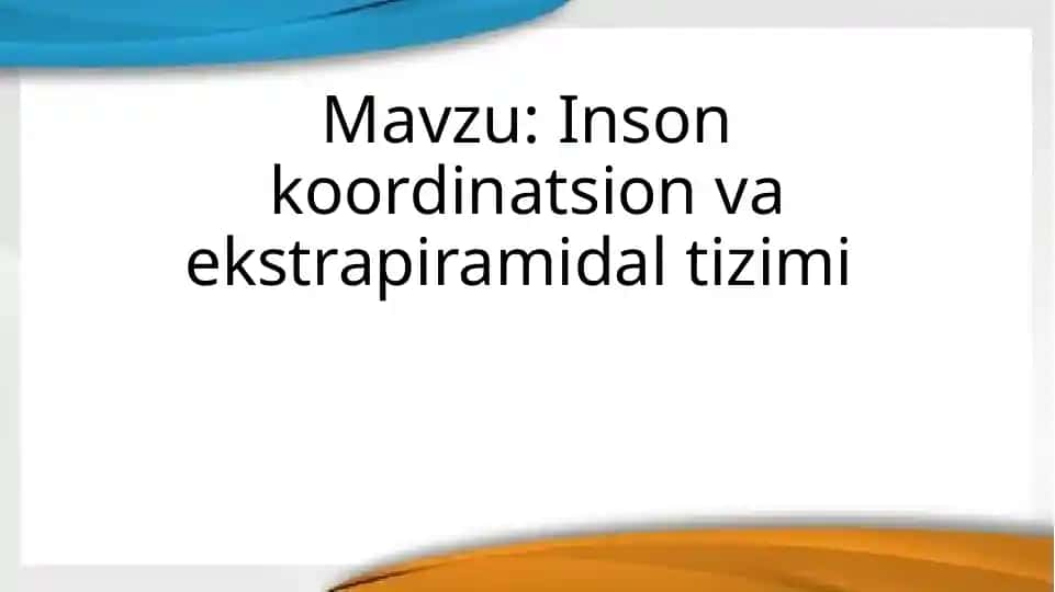 Inson koordinatsion va ekstrapiramidal tizimi