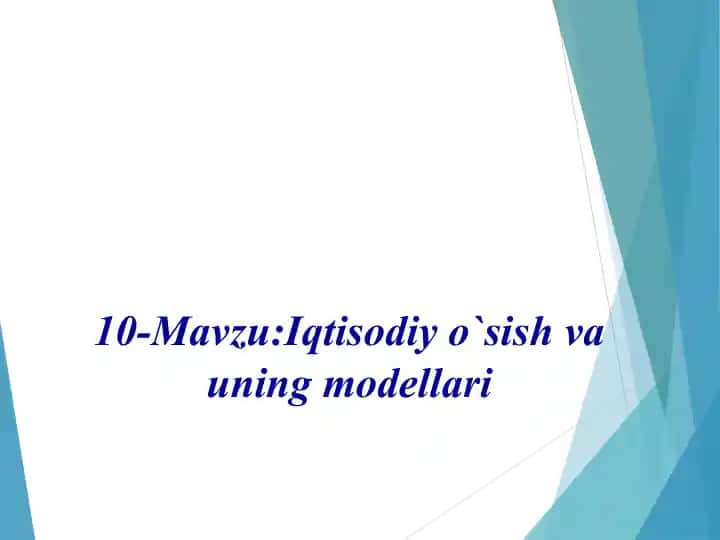 Iqtisodiy o`sish va uning modellari