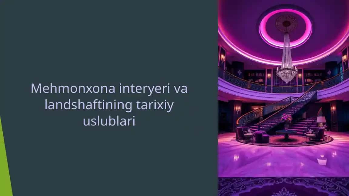 Mehmonxona interyeri va landshaftining tarixiy uslublari