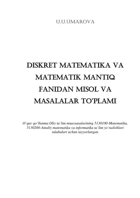Diskret matematika va matematik mantiq fanidan misol va masalalar to’plami