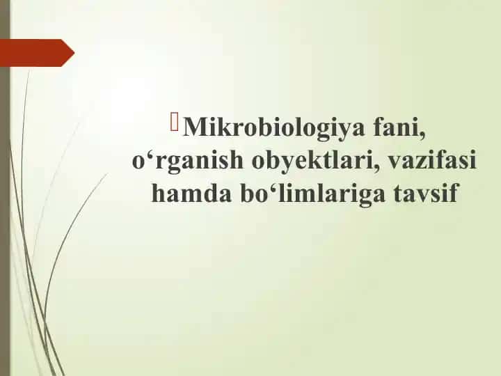 Mikrobiologiyafanini o'rganish