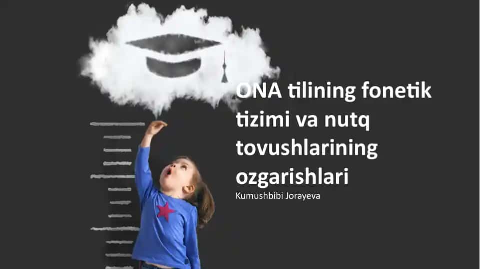Oʻzbek tilining fonetik tizimi va nutq tovushlarining ozgarishlari