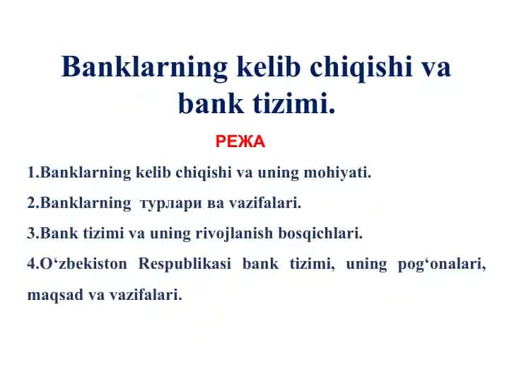 Banklarning kelib chiqishi va bank tizimi.