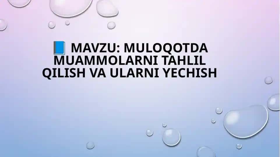 Muloqotda muammolarni tahlil qilish va ularni yechish