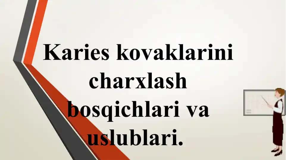 Karieskovaklarinicharxlashbosqichlarivauslublari