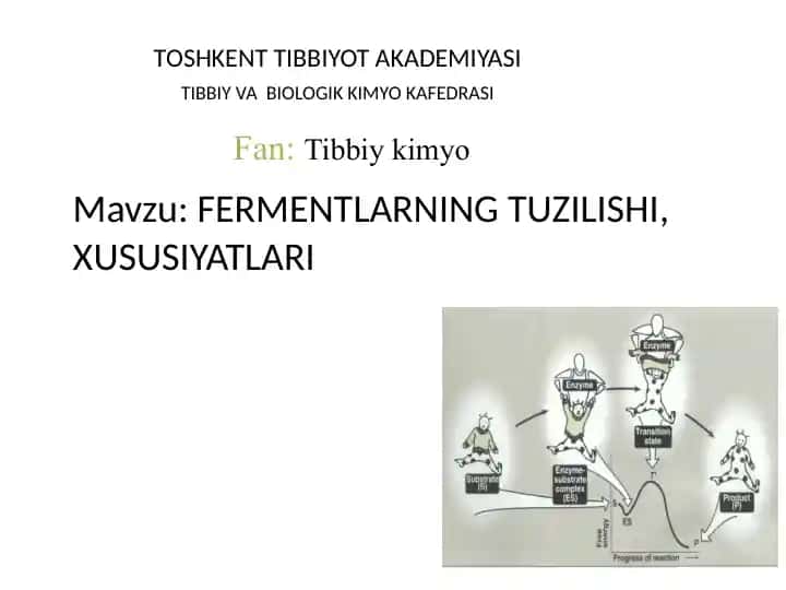 FERMENTLARNING TUZILISHI, XUSUSIYATLARI