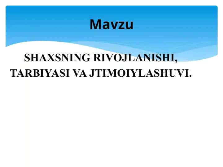SHAXSNING RIVOJLANISHI