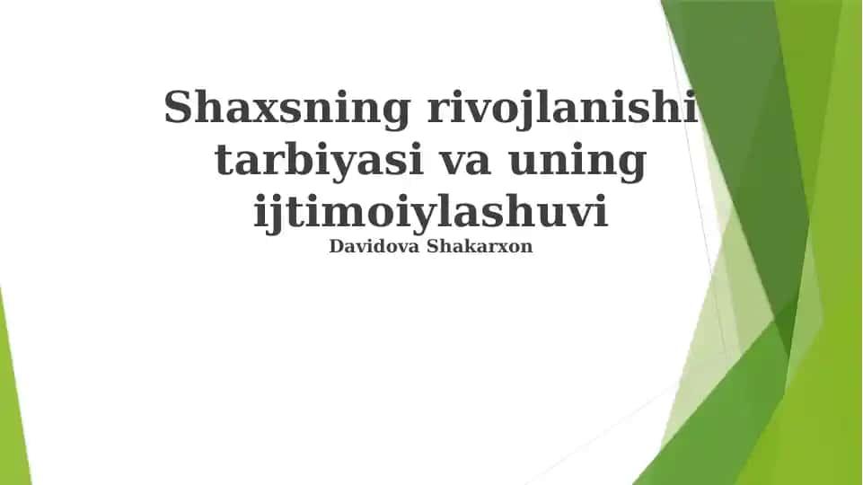 Shaxsning rivojlanishi tarbiyasi va uning ijtimoiylashuvi