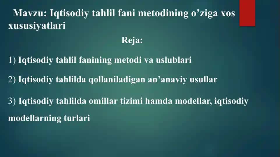Iqtisodiy tahlil fanining metodining o‘ziga xos xususiyatlari
