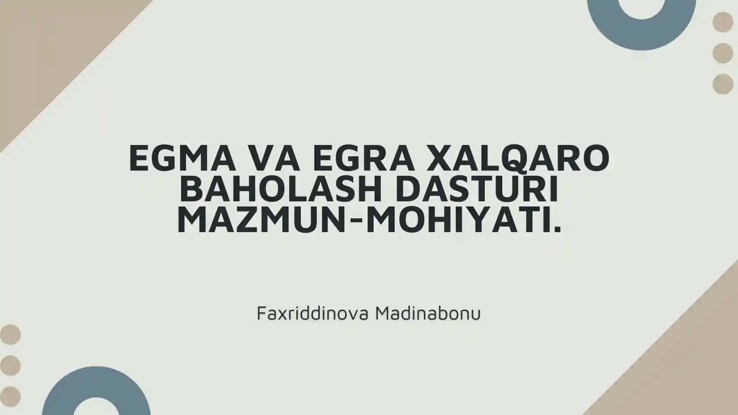 EGMA VA EGRA XALQARO BAHOLASH DASTURI