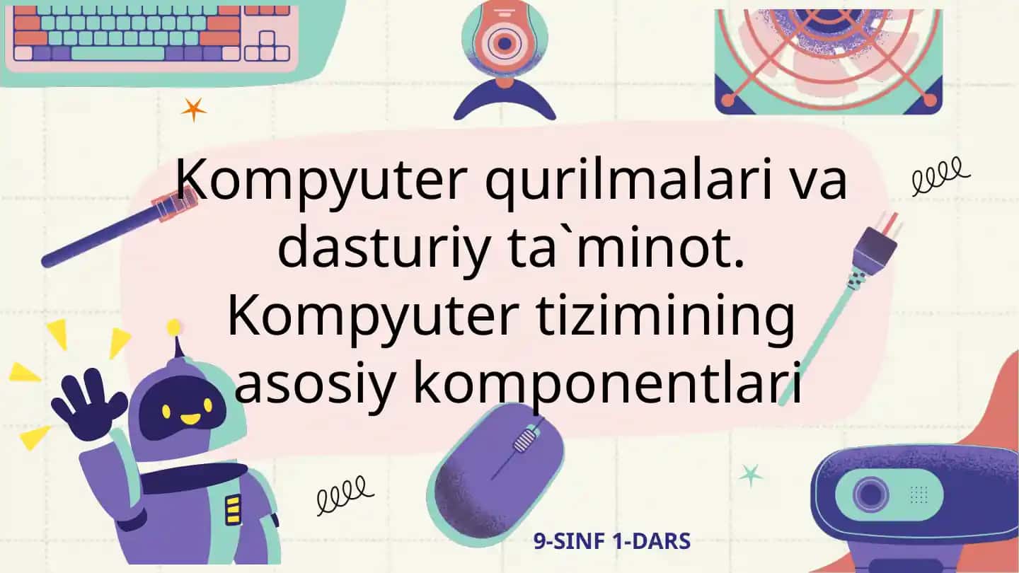 Kompyuter tizimi asosiy komponentlari