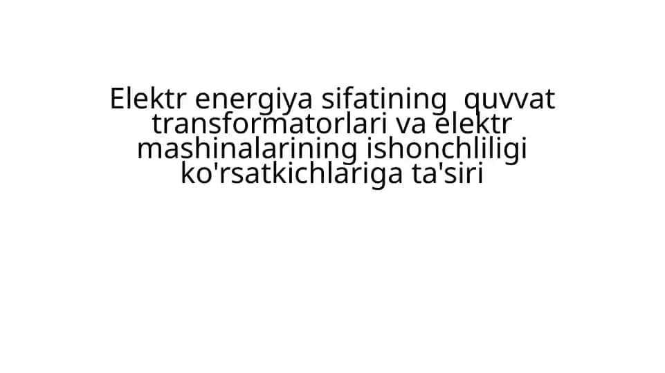 Quvvat transformatorlari va elektr mashinalarining ishonchliligi