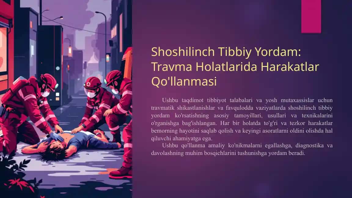 Shoshilinch Tibbiy Yordam: Travma Holatlarida Harakatlar Qo'llanmasi