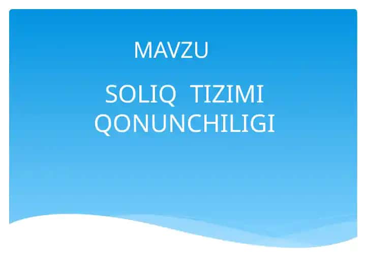 Soliq tizimi qonunchiligini tushunish