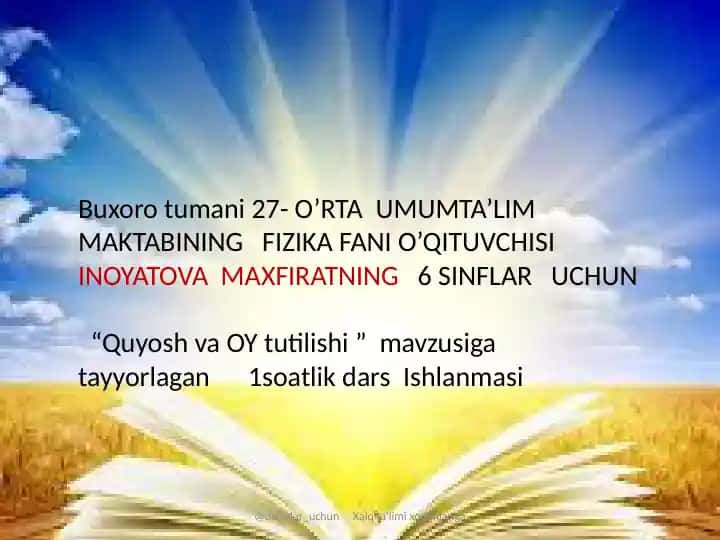 "Quyosh va OY tutilishi" mavzusiga tayyorlagan 1soatlik dars ishlanmasi