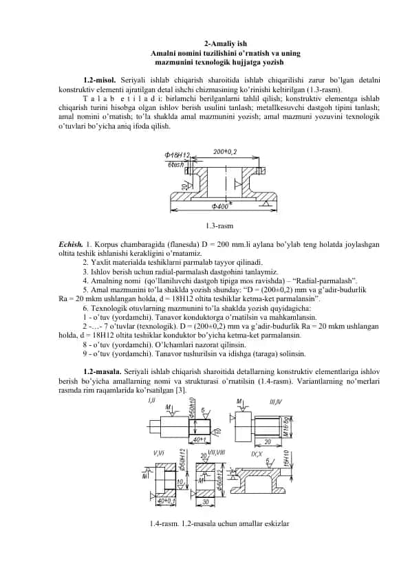 Seriyali ishlab chiqarish sharoitida ishlab chiqarilishi zarur bo’lgan detalni konstruktiv elementi