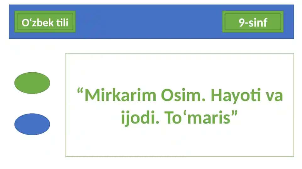 Mirkarim Osim. Hayoti va ijodi. To‘maris