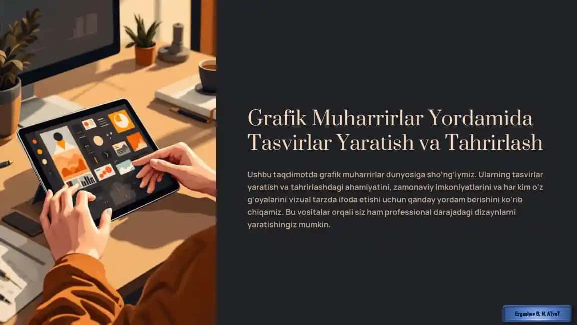 grafik muharrirlar yordamida tasvirlar yaratish va tahrirlash