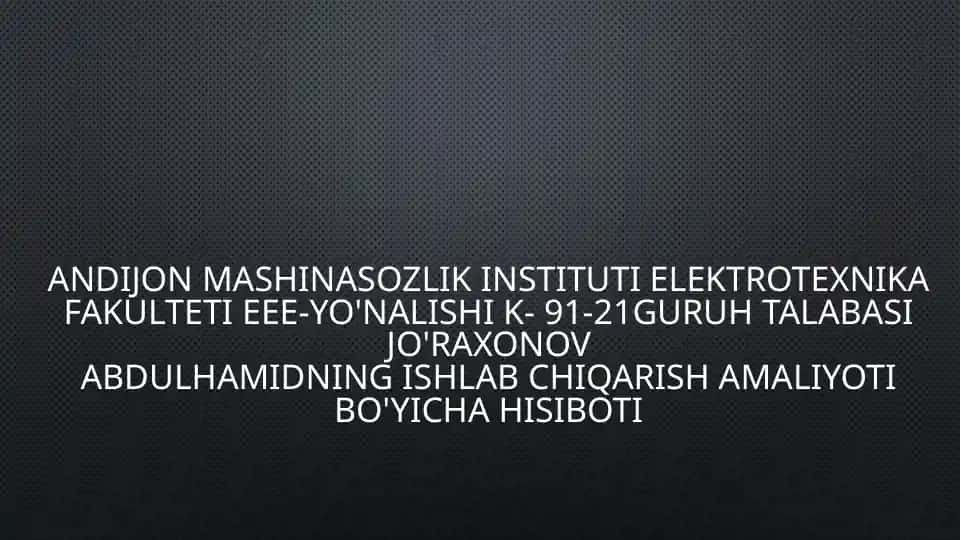 Elektromexanika fanidan ishlab chiqarish amaliyoti