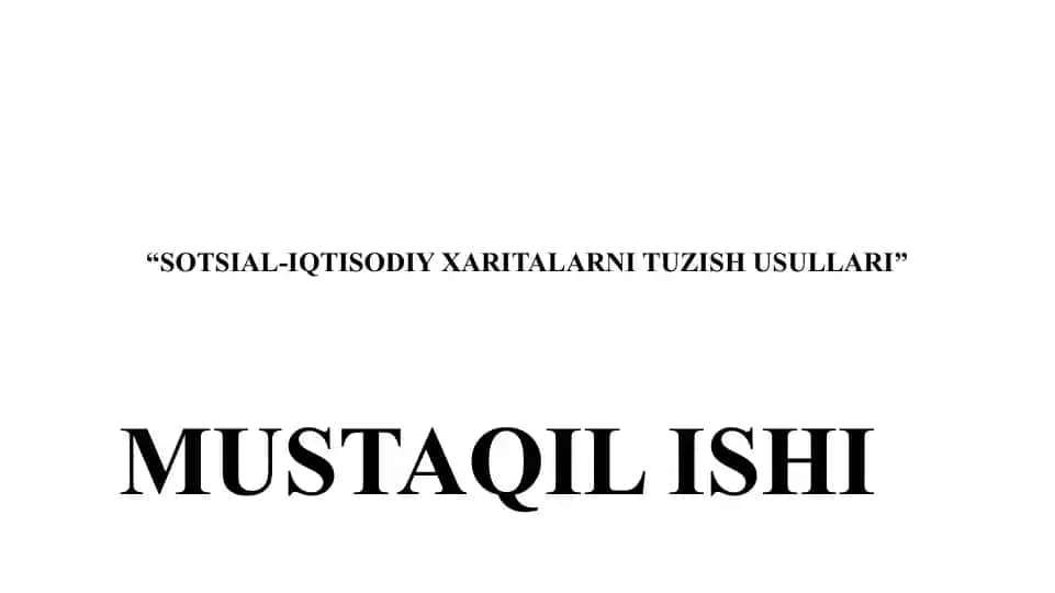 SOTSIAL-IQTISODIY XARITALARNI TUZISH USULLARI