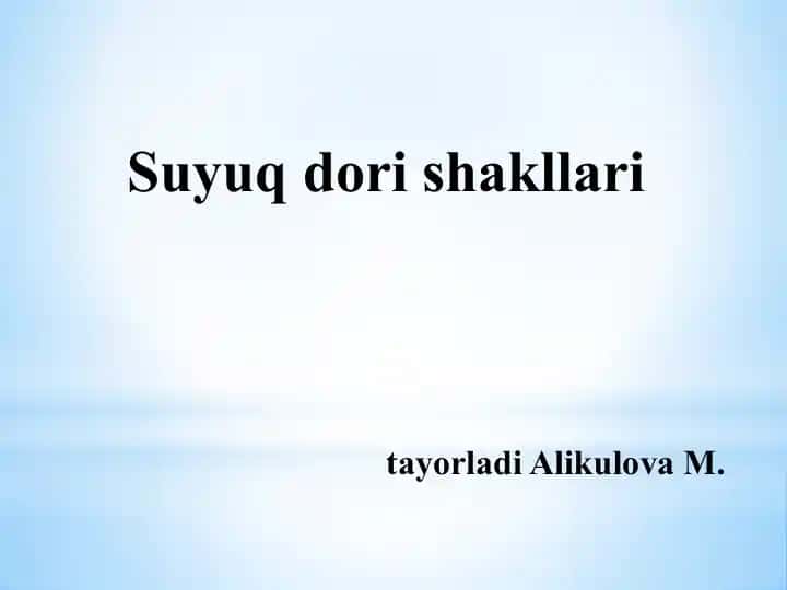 Suyuq dori shakllari