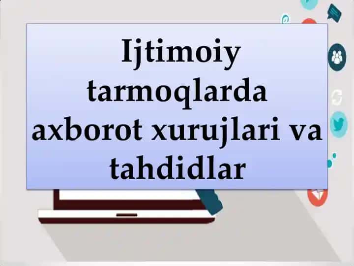 Ijtimoiy tarmoqlarda axborot xurujlari va tahdidlar