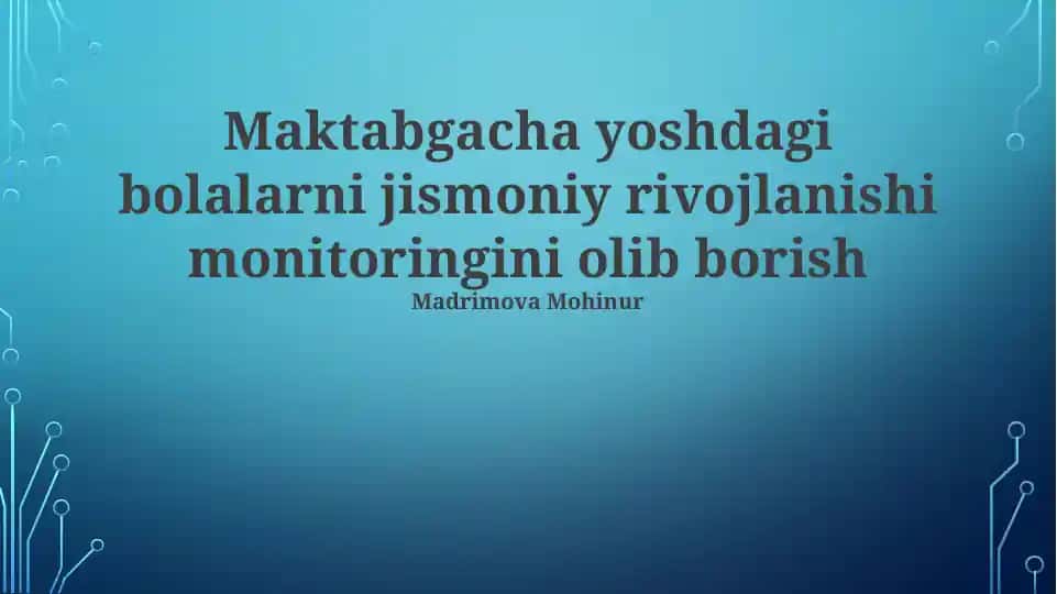 Maktabgacha yoshdagi bolalarni jismoniy rivojlanishi monitoringini olib borish
