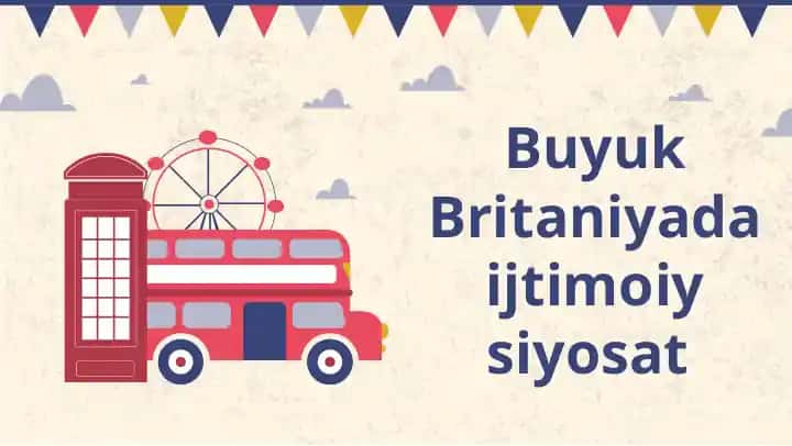 Buyuk Britaniyada ijtimoiy siyosat