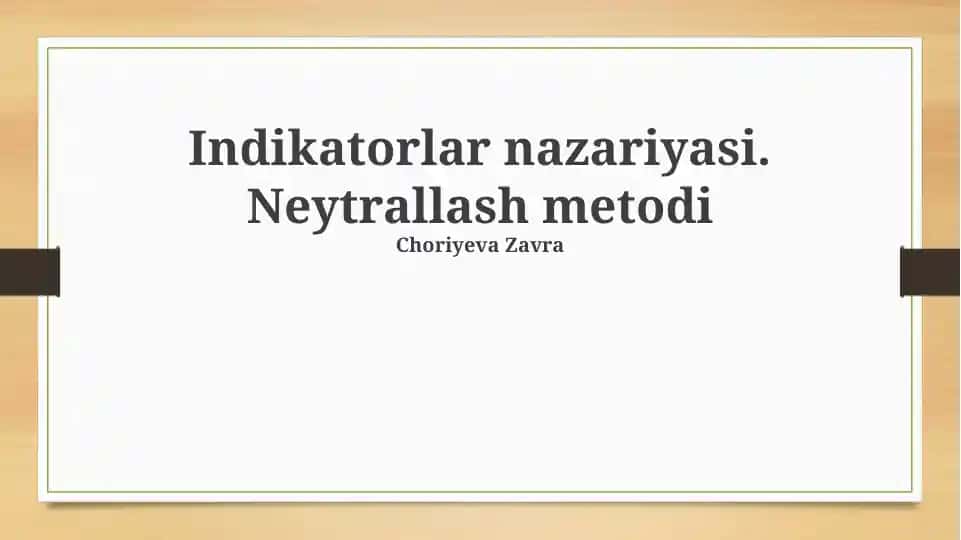 Indikatorlar nazariyasi. Neytrallash metodi