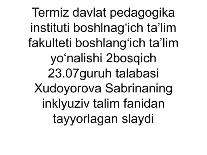 Inklyuziv talim fanidan slayd