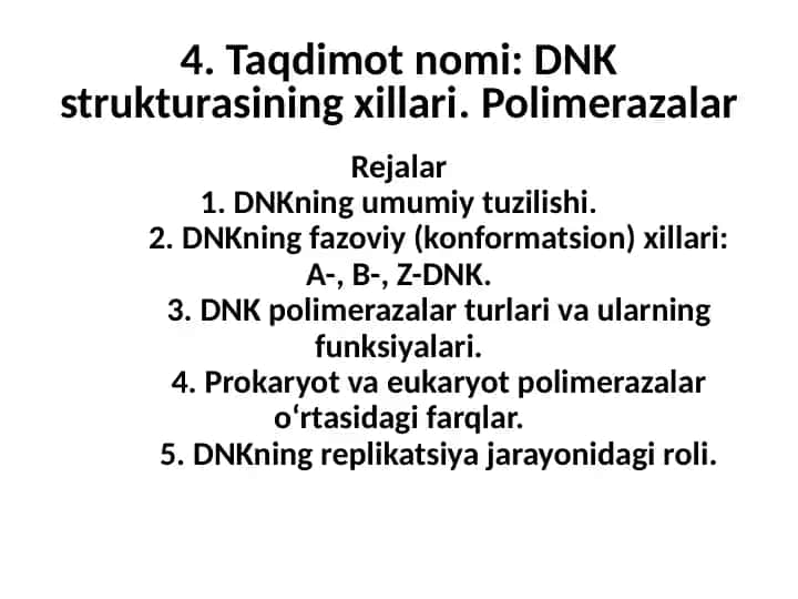 DNK strukturasining xillari. Polimerazalar