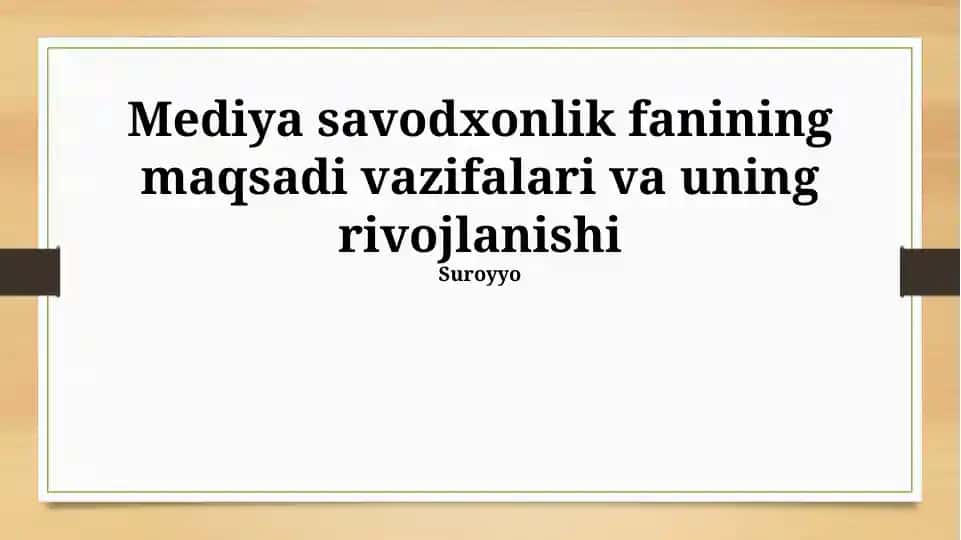Mediya savodxonlik fanining maqsadi vazifalari va uning rivojlanishi