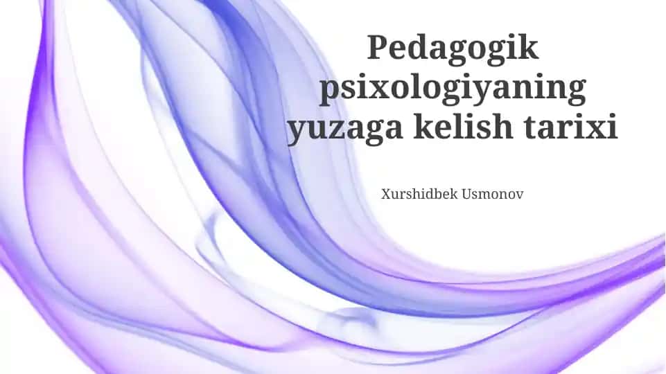 Pedagogik psixologiyaning yuzaga kelish tarixi