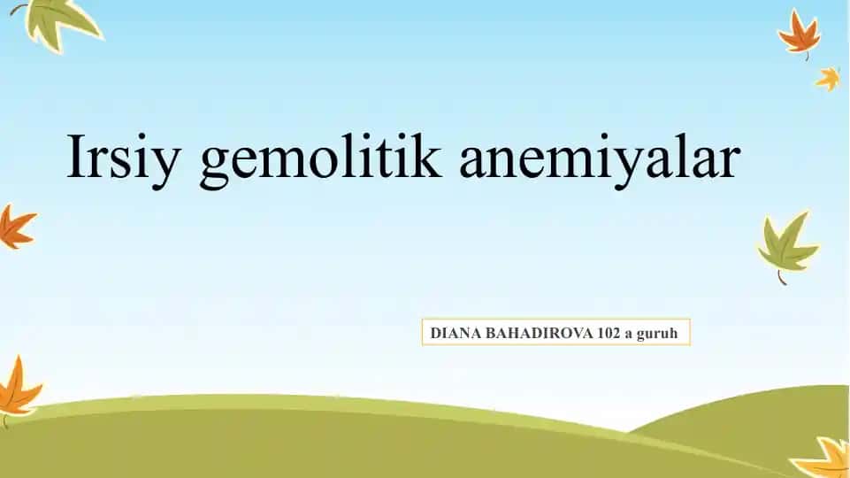 Irsiy gemolitik anemiyalar
