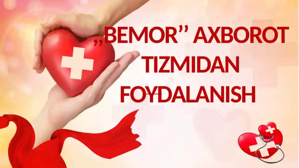 BEMOR’’ AXBOROT TIZMIDAN FOYDALANISH