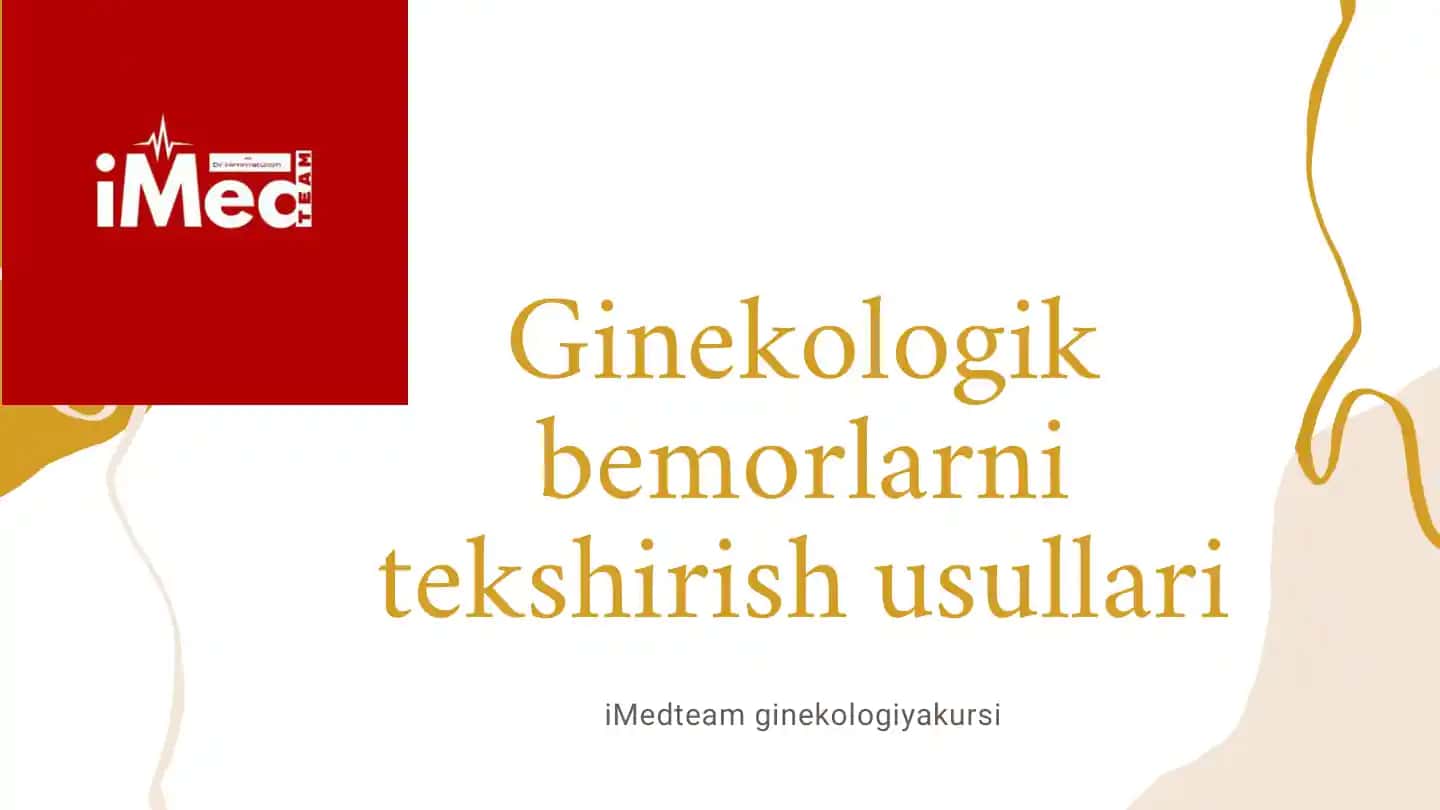 Ginekologik bemorlarni tekshirish usullari