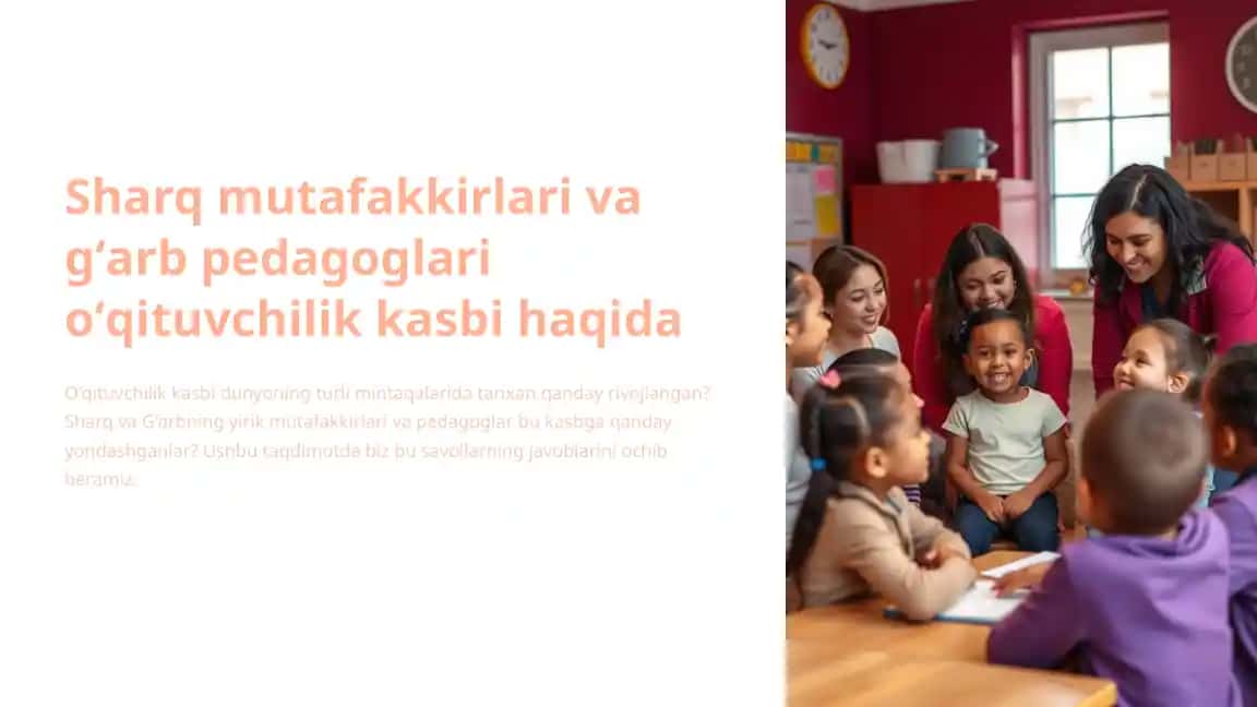 Sharq mutafakkirlari va gʻarb pedagoglari oʻqituvchilik kasbi haqida