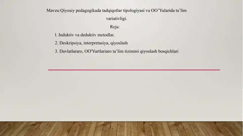 Qiyosiy pedagogikada tadqiqotlar tipologiyasi va OO’Yularida ta’lim variativligi.
