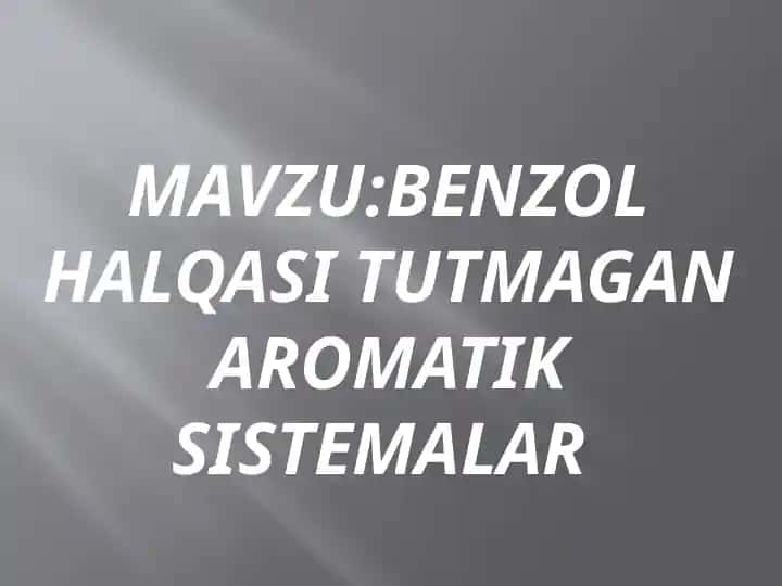 Benzol halqasi tutmagan aromatik sistemalar