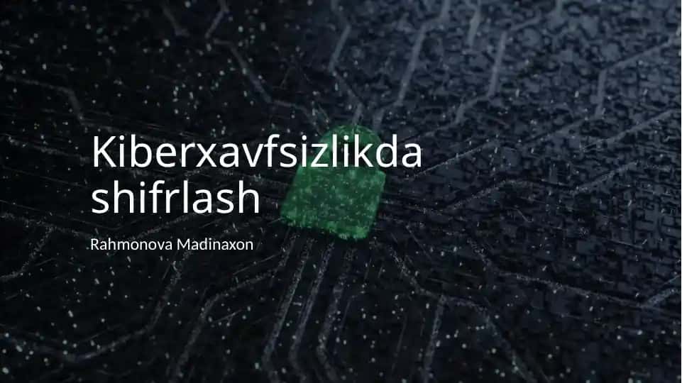 Kiberxavfsizlikda shifrlash