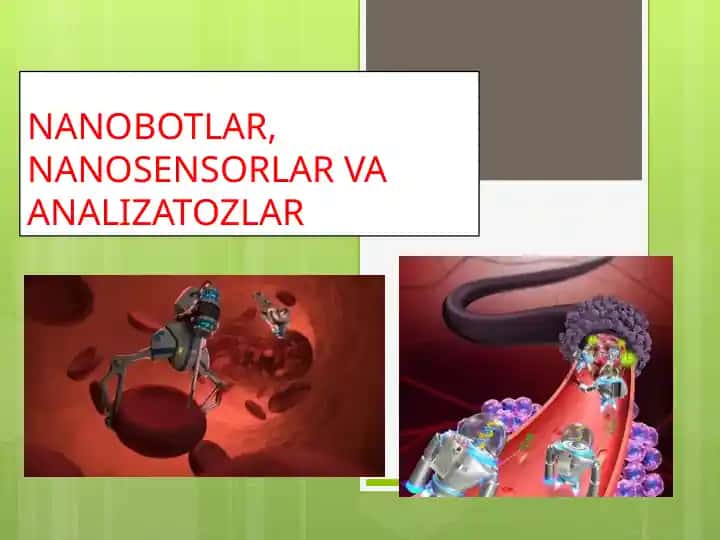 NANOBOTLAR, NANOSENSORLAR VA ANALIZATOZLAR