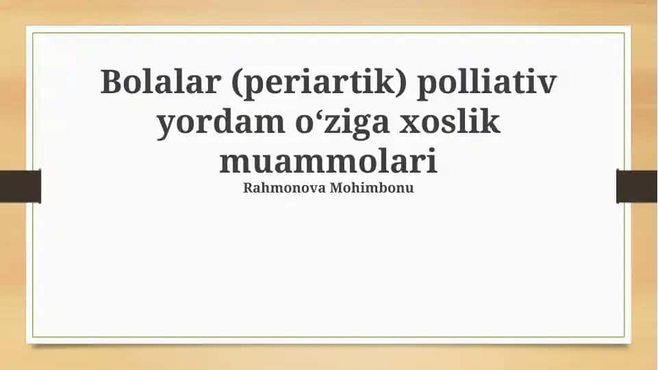 Bolalar (periartik) polliativ yordam oʻziga xoslik muammolari
