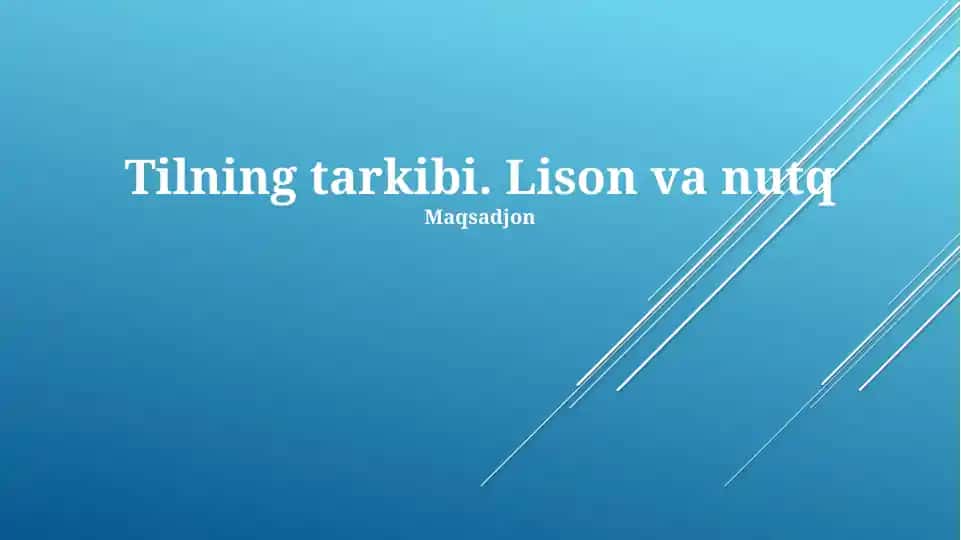Tilning tarkibi. Lison va nutq